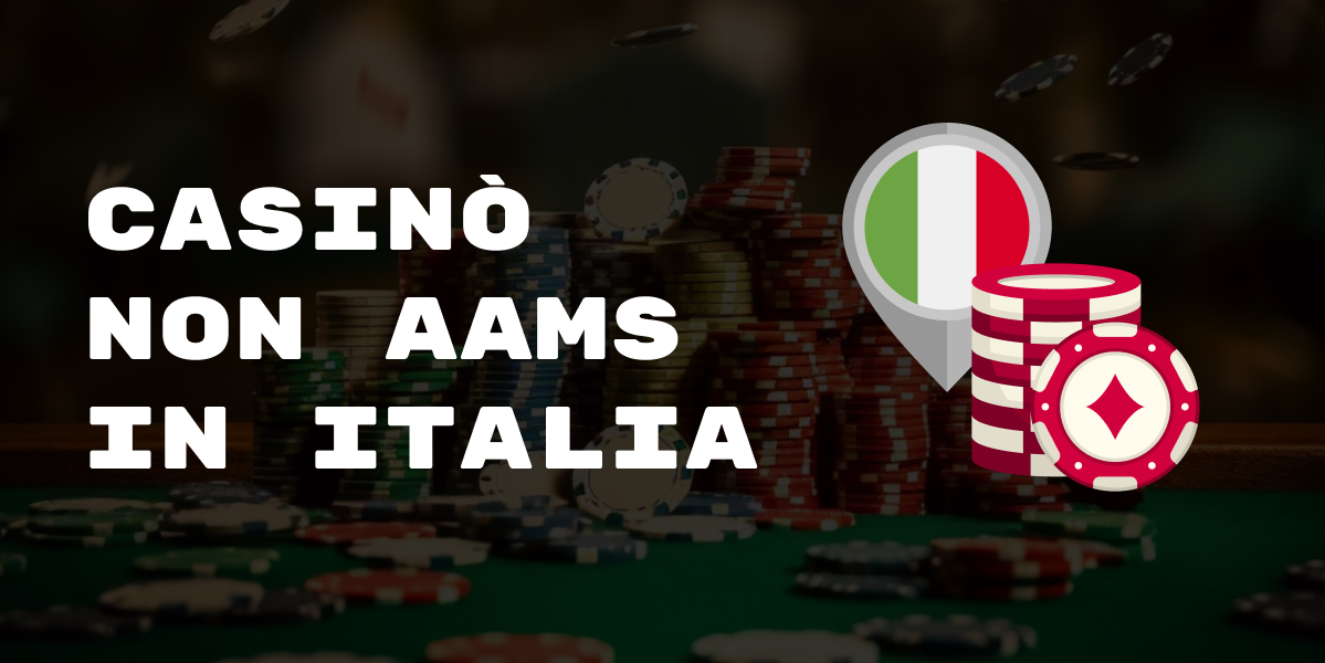 I migliori siti casino non AAMS come scegliere e trovare quelli giusti